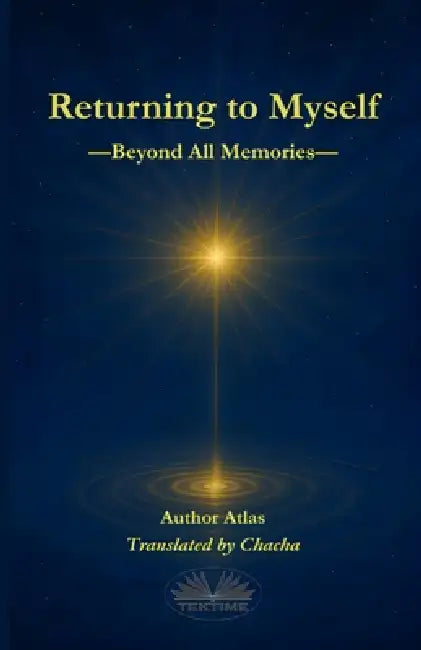 Returning To Myself: Beyond All Memories by Atlas