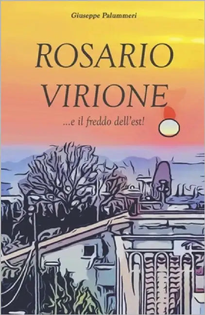 Rosario Virione ...e il freddo dell'est! by Palummeri, Giuseppe