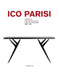 Ico Parisi: Design Catalogue Raisonné by Ico Parisi, Roberta Lietti, Marco Romanelli