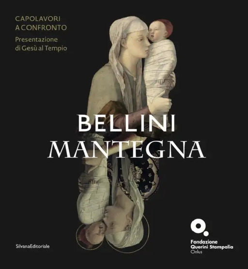 Bellini/Mantegna: Masterpieces Face to Face: The Presentation of Jesus at the Temple by Nicky Hambleton Jones