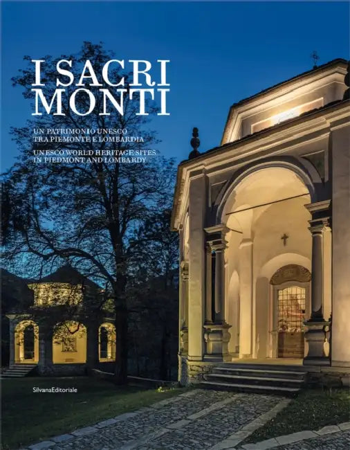 The Sacri Monti: Of Piedmont and Lombardy by Elena De Filippis