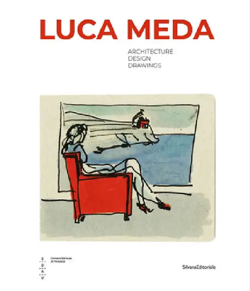 Luca Meda: Architect and Designer by Luca Meda