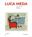Luca Meda: Architect and Designer by Luca Meda