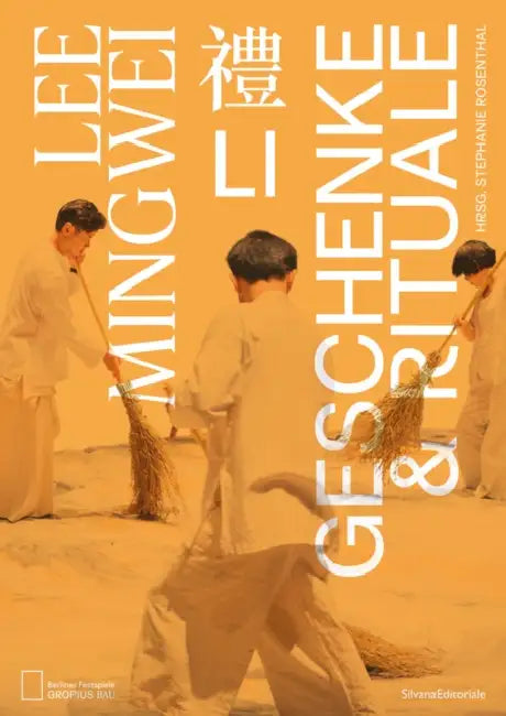 Lee Mingwei: Li, Gifts and Rituals by Silvana Editoriale