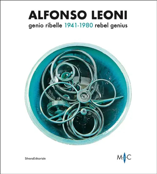 Alfonso Leoni: Rebel Genius. 1941-1980
