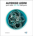 Alfonso Leoni: Rebel Genius. 1941-1980