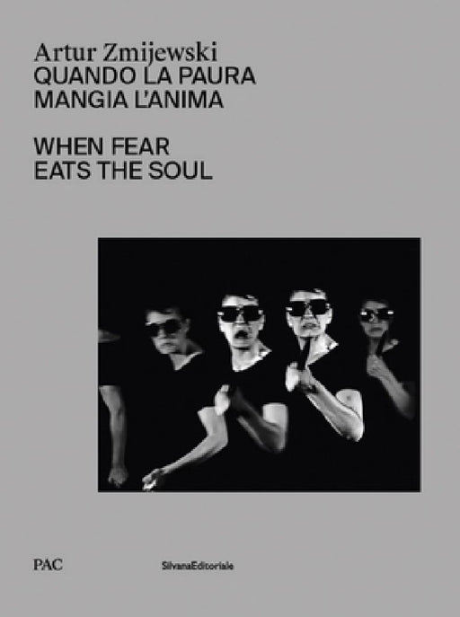 Artur Zmijewski: When Fear Eats the Soul by Artur Zmijewski