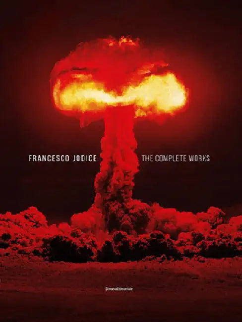 Francesco Jodice: The Complete Works by Francesco Jodice