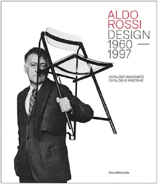 Aldo Rossi: Design 1960-1997: Catalogue Raissone by Aldo Rossi