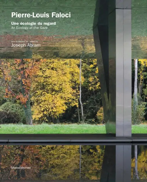 Pierre-Louis Faloci: An Ecology of the Gaze by Joseph Abram