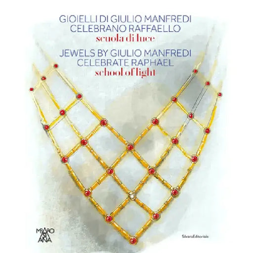 Jewels by Giulio Manfredi Celebrate Raphael: School of Light by Giulio Manfredi