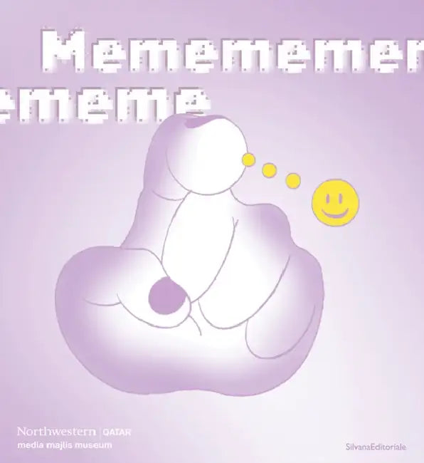 Memememememe: A Glossary by Jack Thomas Taylor, Katy Gillett