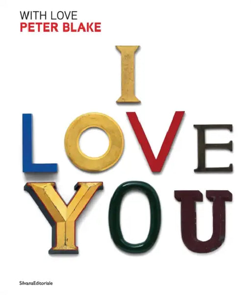 Peter Blake: With Love by Peter Blake, Peter Blake, Jonathan Watkins