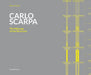 Carlo Scarpa: The Message of the Structure by Carlo Scarpa, Bruno Person