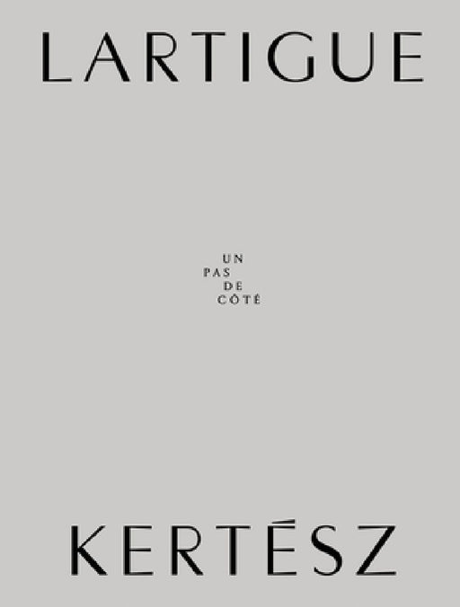 Lartigue | Kertesz by Jacques Henri Lartigue