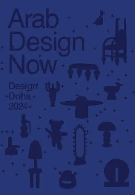 Arab Design Now: 2024 by Rana Beiruti