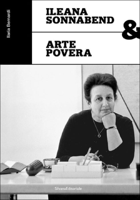 Ileana Sonnabend and Arte Povera by Ileana Sonnabend