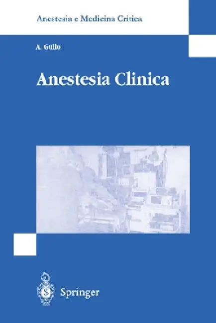 Anestesia Clinica by Antonio Gullo