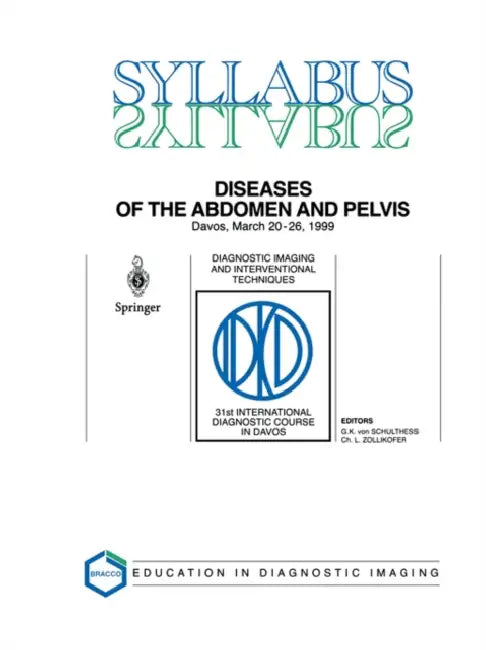 Diseases of the Abdomen and Pelvis: Diagnostic Imaging and Interventional Techniques by Gustav K. Von Schulthess, C. L. Zollikofer