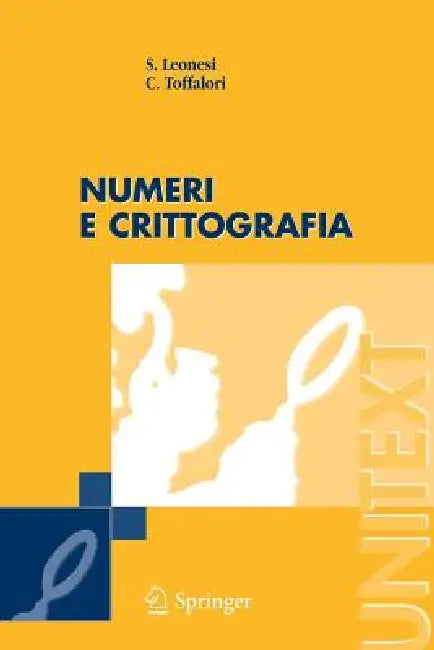 Numeri E Crittografia by Stefano Leonesi, Carlo Toffalori