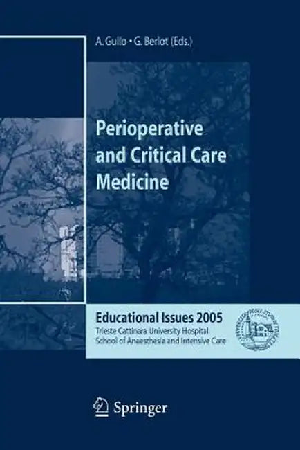 Perioperative and Critical Care Medicine: Educational Issues 2005 by A. Gullo