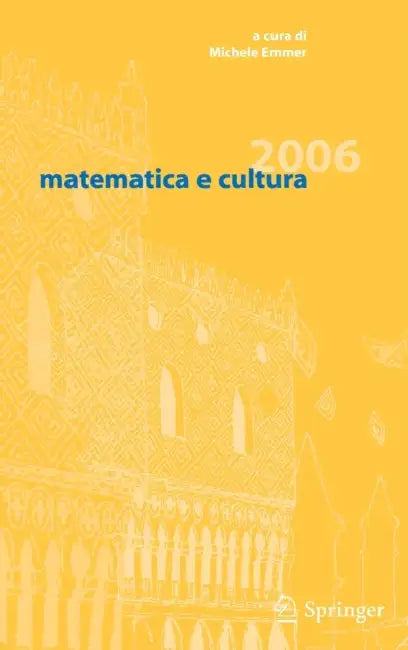 Matematica E Cultura 2006 by Michele Emmer