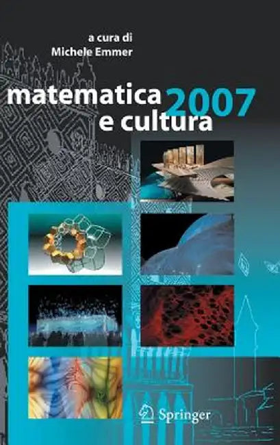 Matematica E Cultura 2007 by Michele Emmer