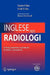 Inglese Per Radiologi: Scrivere, Presentare E Comunicare in Ambito Internazionale by Ramòn Ribes, Roberto S. Pozzi Mucelli, Pablo R. Ros