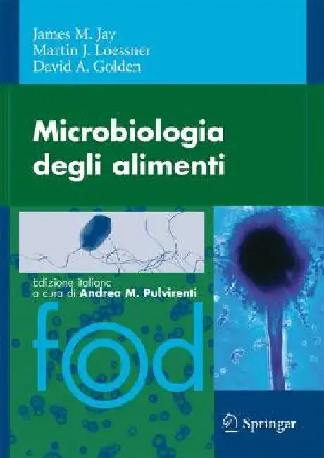 Microbiologia Degli Alimenti by James M. Jay, A. Tedesco, P. M. Falcone