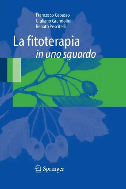 La Fitoterapia in Uno Sguardo by Francesco Capasso, Giuliano Grandolini, Renato Pescitelli