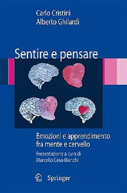 Sentire E Pensare: Emozioni E Apprendimento Fra Mente E Cervello by Carlo Cristini, Alberto Ghilardi