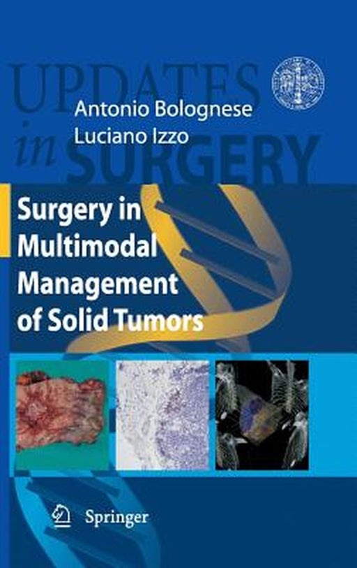 Surgery In Multimodal Management Of Solid Tumors by Antonio Bolognese, Luciano Izzo