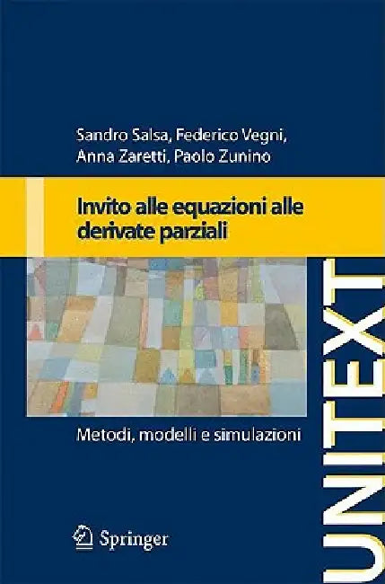 Invito Alle Equazioni a Derivate Parziali: Metodi, Modelli E Simulazioni by Sandro Salsa, Federico Vegni, Anna Zaretti