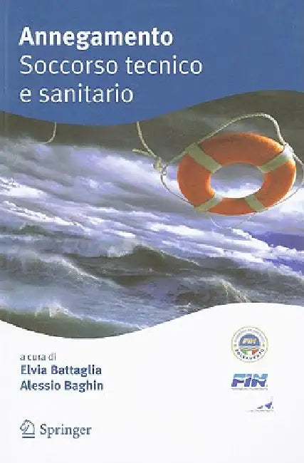 Annegamento Soccorso Tecnico E Sanitario by Elvia Battaglia, Alessio Baghin