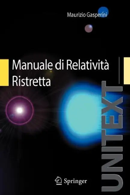 Manuale Di Relatività Ristretta: Per La Laurea Triennale in Fisica by Maurizio Gasperini
