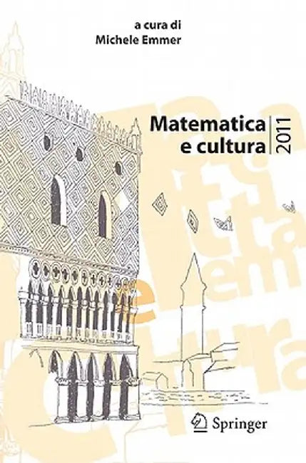 Matematica E Cultura 2011 by Michele Emmer