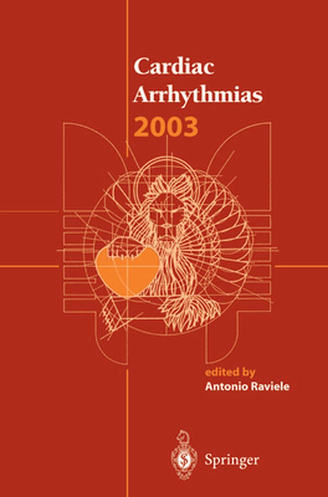 Cardiac Arrhythmias 2003: Proceedings of the 8th International Workshop on Cardiac Arrhythmias by Antonio Raviele