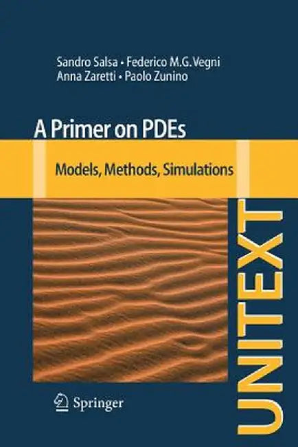 A Primer on Pdes: Models, Methods, Simulations by Sandro Salsa