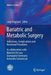 Bariatric and Metabolic Surgery: Indications, Complications and Revisional Procedures by Luigi Angrisani