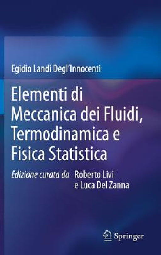 Elementi Di Meccanica Dei Fluidi, Termodinamica E Fisica Statistica by Egidio Landi Degl'innocenti