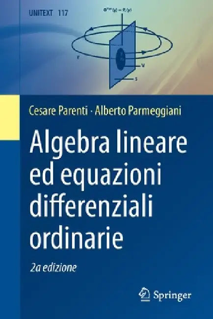 Algebra Lineare Ed Equazioni Differenziali Ordinarie by Cesare Parenti