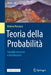 Teoria Della Probabilità: Variabili Aleatorie E Distribuzioni by Andrea Pascucci