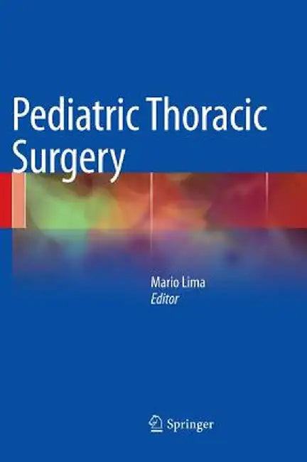 Pediatric Thoracic Surgery by Mario Lima