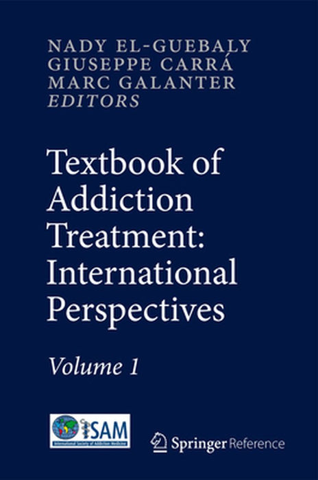 Textbook of Addiction Treatment: International Perspectives by Nady El-Guebaly