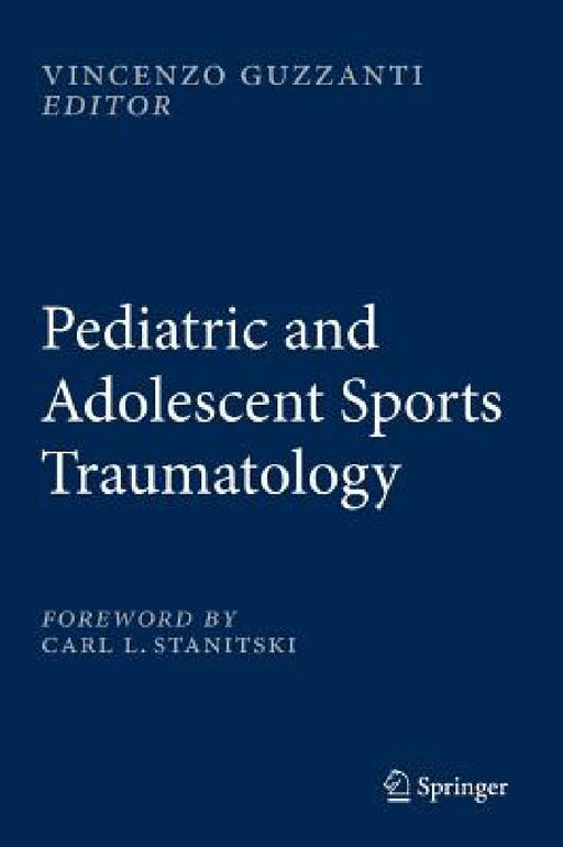 Pediatric and Adolescent Sports Traumatology by Vincenzo Guzzanti
