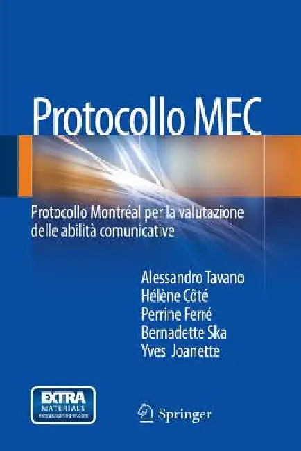 Protocollo Mec: Protocollo Montréal Per La Valutazione Delle Abilità Comunicative by Alessandro Tavano, Hélène Côté, Perrine Ferré