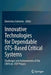 Innovative Technologies for Dependable Ots-Based Critical Systems: Challenges and Achievements of the Critical Step Project by Domenico Cotroneo