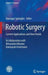 Robotic Surgery: Current Applications and New Trends by Giuseppe Spinoglio