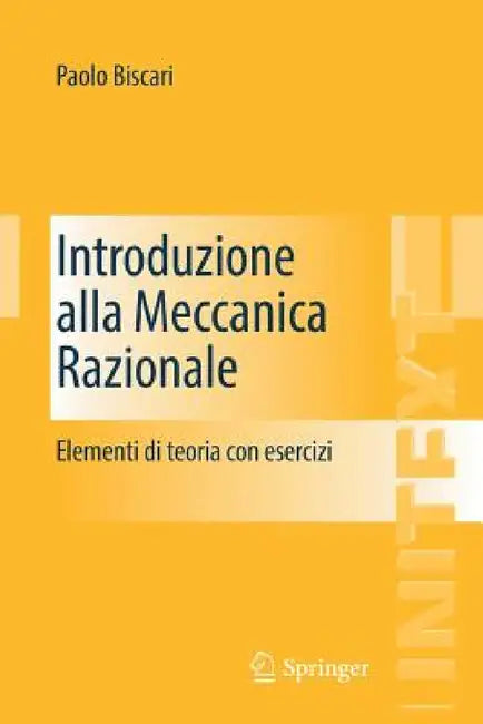 Introduzione Alla Meccanica Razionale: Elementi Di Teoria Con Esercizi by Paolo Biscari