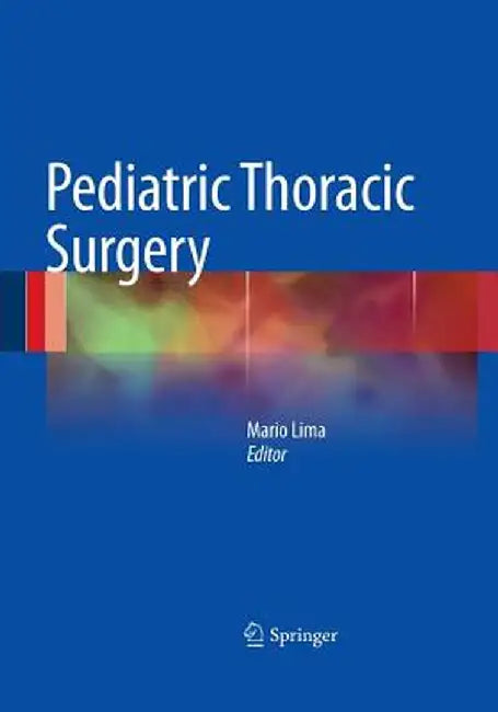 Pediatric Thoracic Surgery by Mario Lima